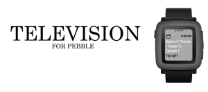 Must have apps for Pebble Time - Television
